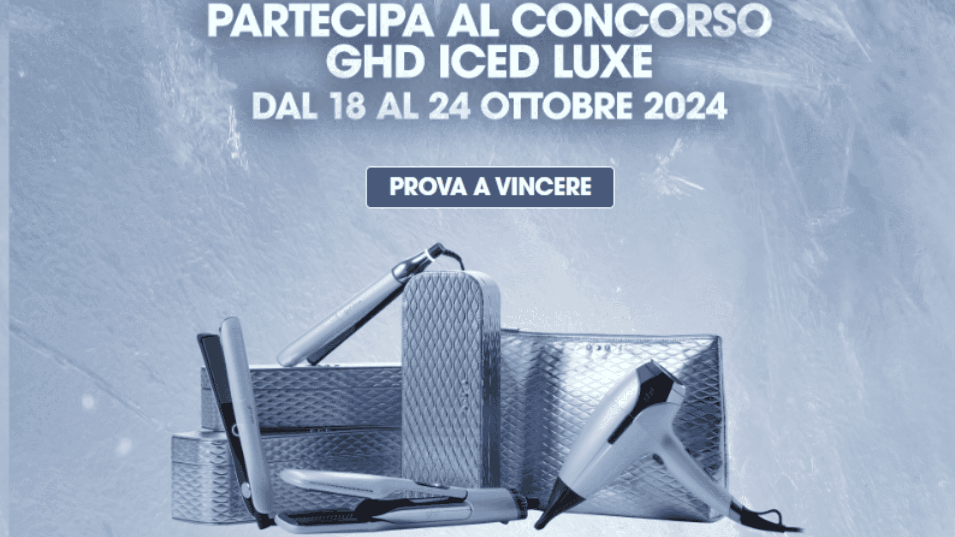 Concorso ghd Iced Luxe: Vinci GRATIS uno dei premi esclusivi! 1 Concorso ghd Iced Luxe - Vinci GRATIS uno dei premi esclusivi!