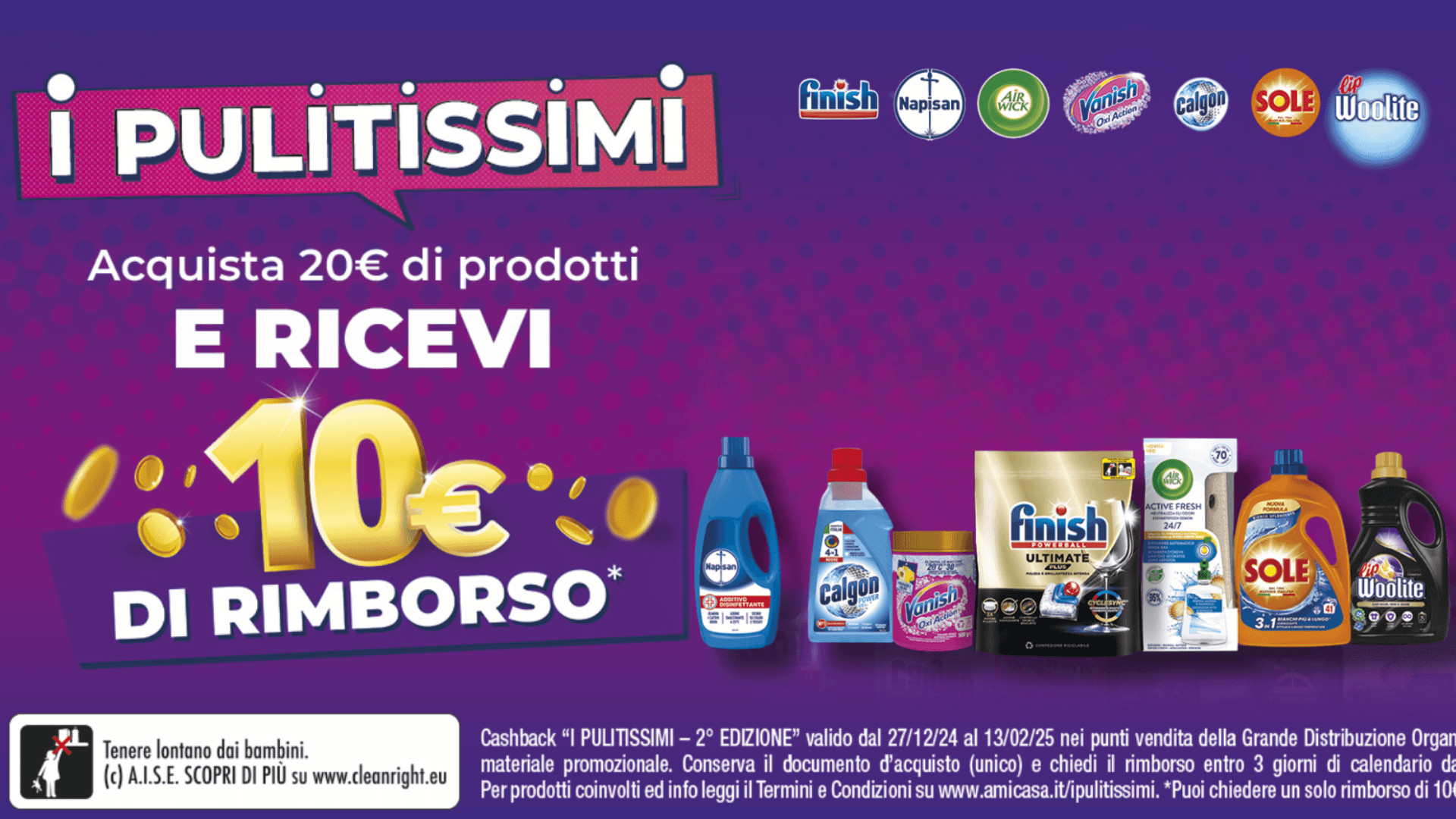 Cashback "I Pulitissimi 2": Ottieni un rimborso di 10 euro! 1 Cashback I Pulitissimi 2 Ottieni un rimborso di 10€!
