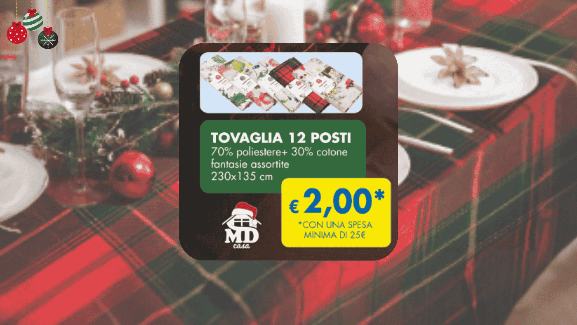 Omaggio MD Natale: Ricevi una tovaglia natalizia con 2 euro! 1 Omaggio MD Natale Ricevi una tovaglia natalizia con 2 euro!