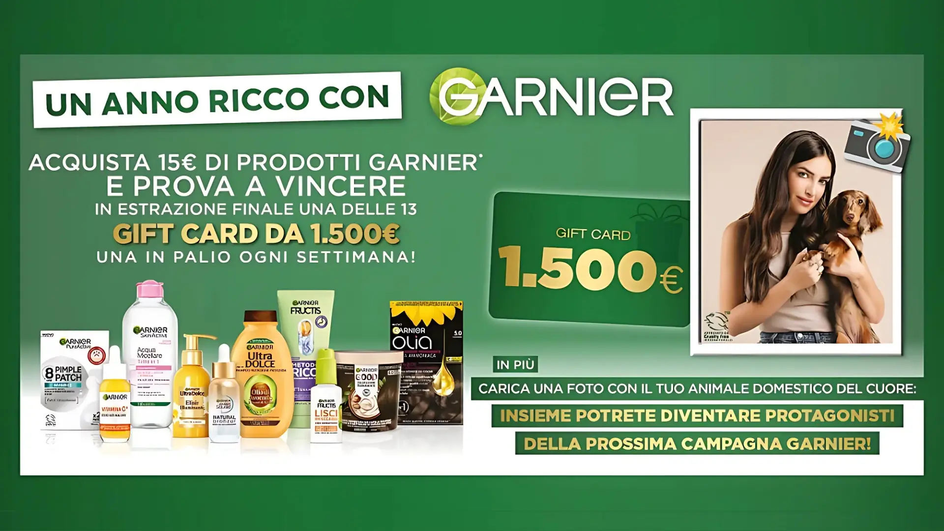 Concorso "Un anno ricco con Garnier": in palio 13 gift card da 1.500 euro 1 Concorso Garnier "Un anno ricco" con gift card da 1500€ e premi per chi ha un animale domestico