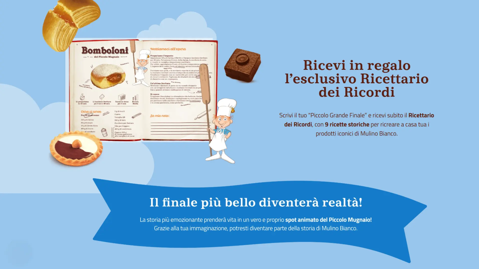Mulino Bianco Il Piccolo Gran Finale: ricevi GRATIS il Ricettario dei Ricordi 1 Mulino Bianco omaggia il Ricettario dei Ricordi con 9 ricette storiche inviando il finale della storia del Piccolo Mugnaio