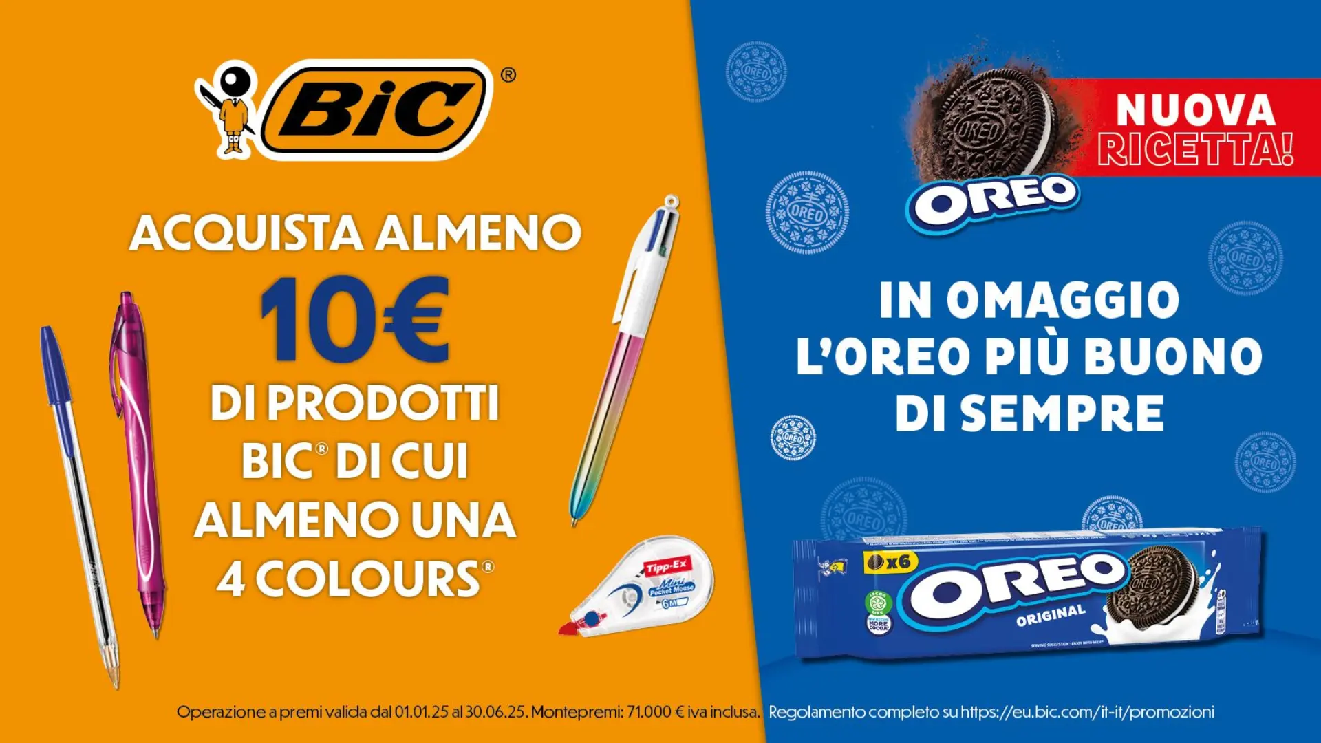Omaggio BIC: ricevi in regalo una confezione di Oreo 1 Acquista almeno 10€ di prodotti BIC con una penna 4 Colours e ricevi in omaggio una confezione di biscotti Oreo
