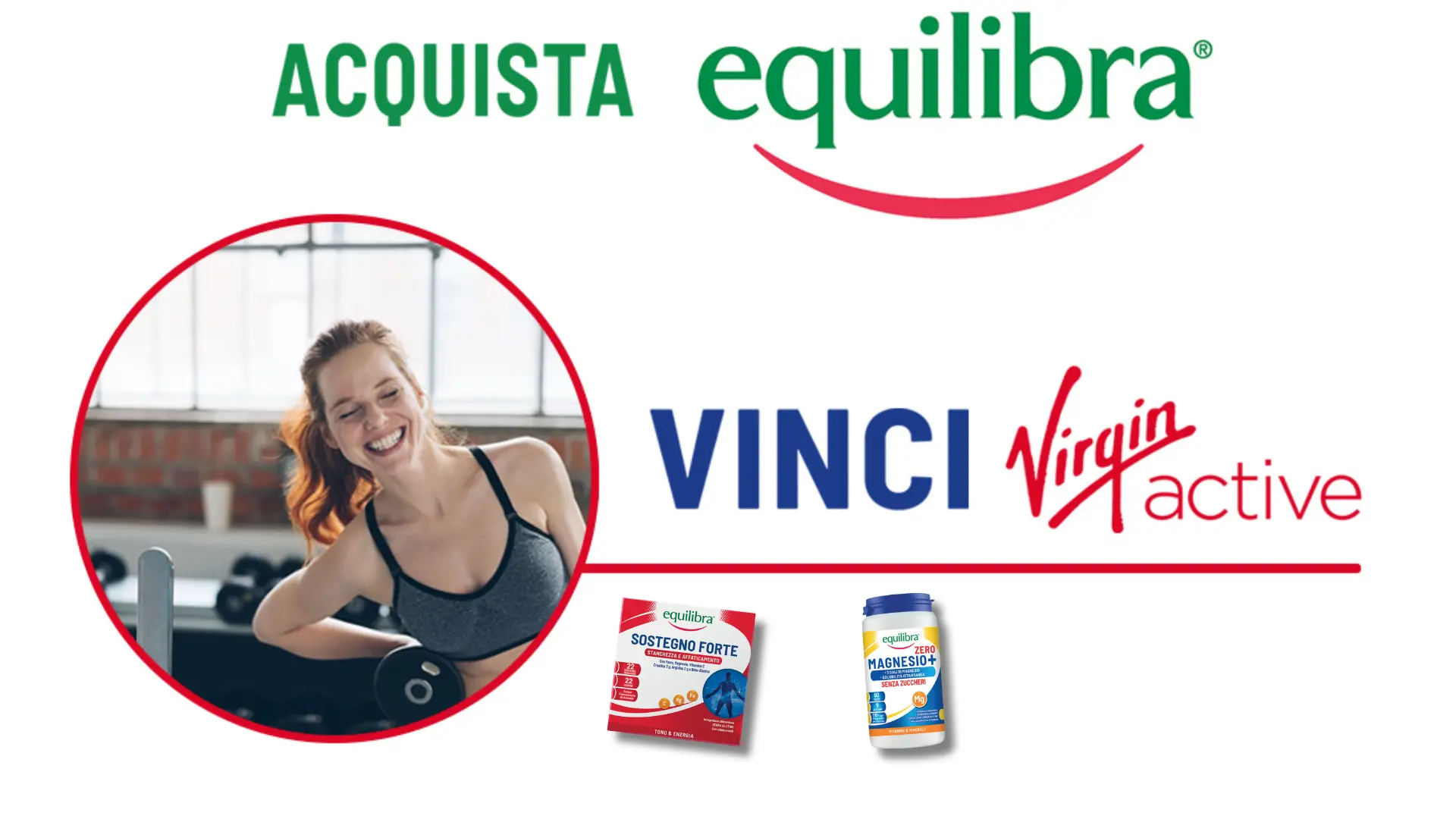 Premio Equilibra: GRATIS un mese su Virgin Active Revolution 1 Acquista Equilibra e ricevi un mese gratuito su Virgin Active