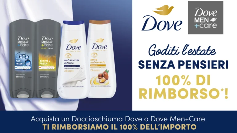 Promozione Cashback Dove: acquista un docciasciuma Dove o Dove Men+Care e ricevi il 100% di rimborso