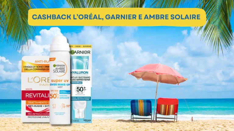 Prodotti L’Oréal, Garnier e Ambre Solaire con promozione cashback