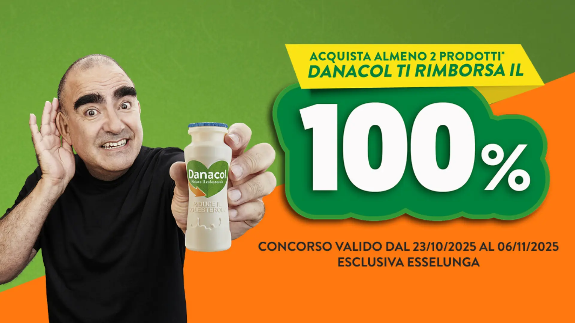 Cashback Danacol Esselunga: ricevi il rimborso del 100% 1 Promozione Danacol Esselunga con rimborso del 100% su 2 prodotti