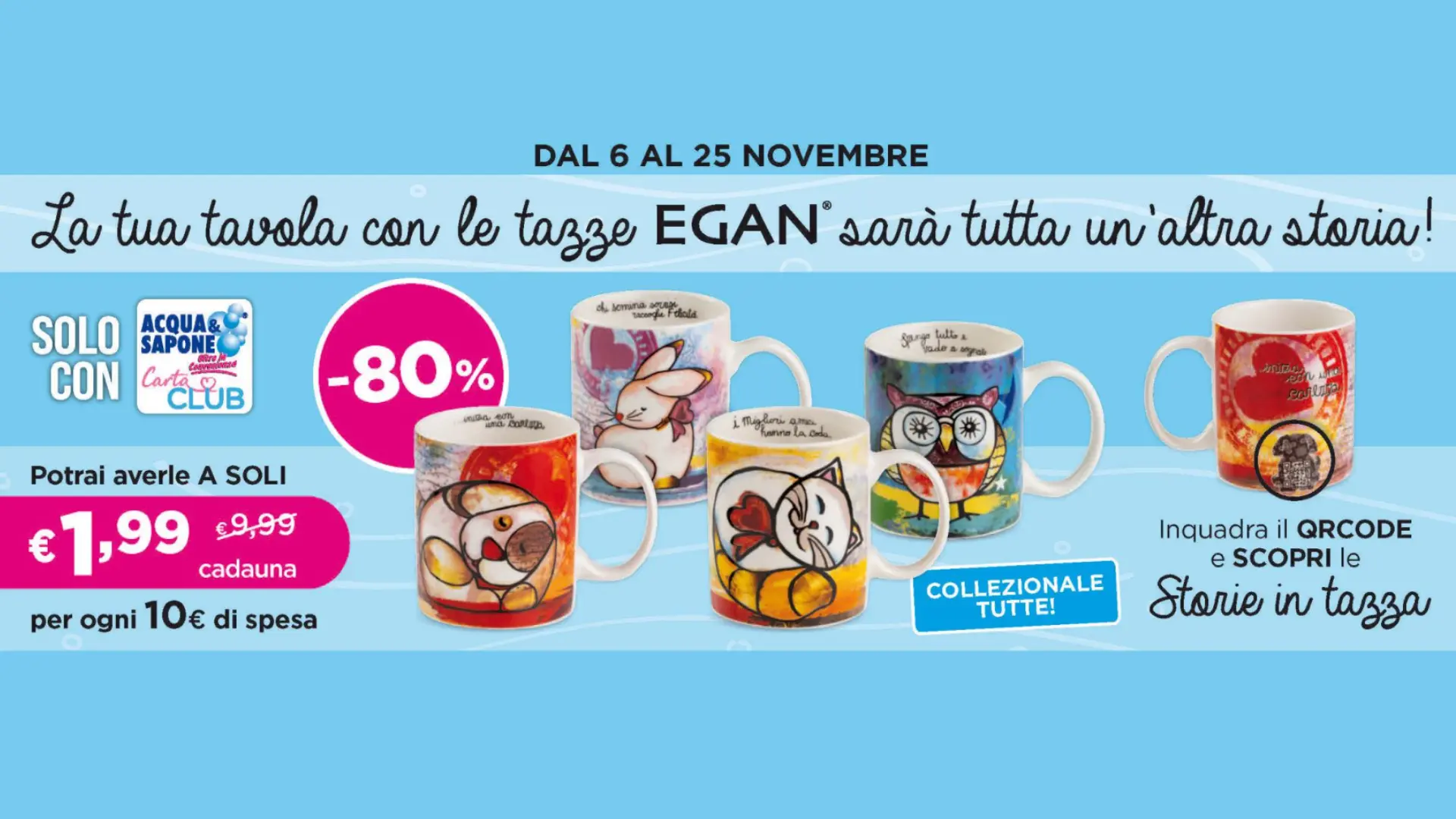 Tazze Egan Acqua e Sapone: collezionale tutte a soli 1,99€ 1 Promozione Acqua & Sapone 2025 con la nuova collezione di tazze Egan