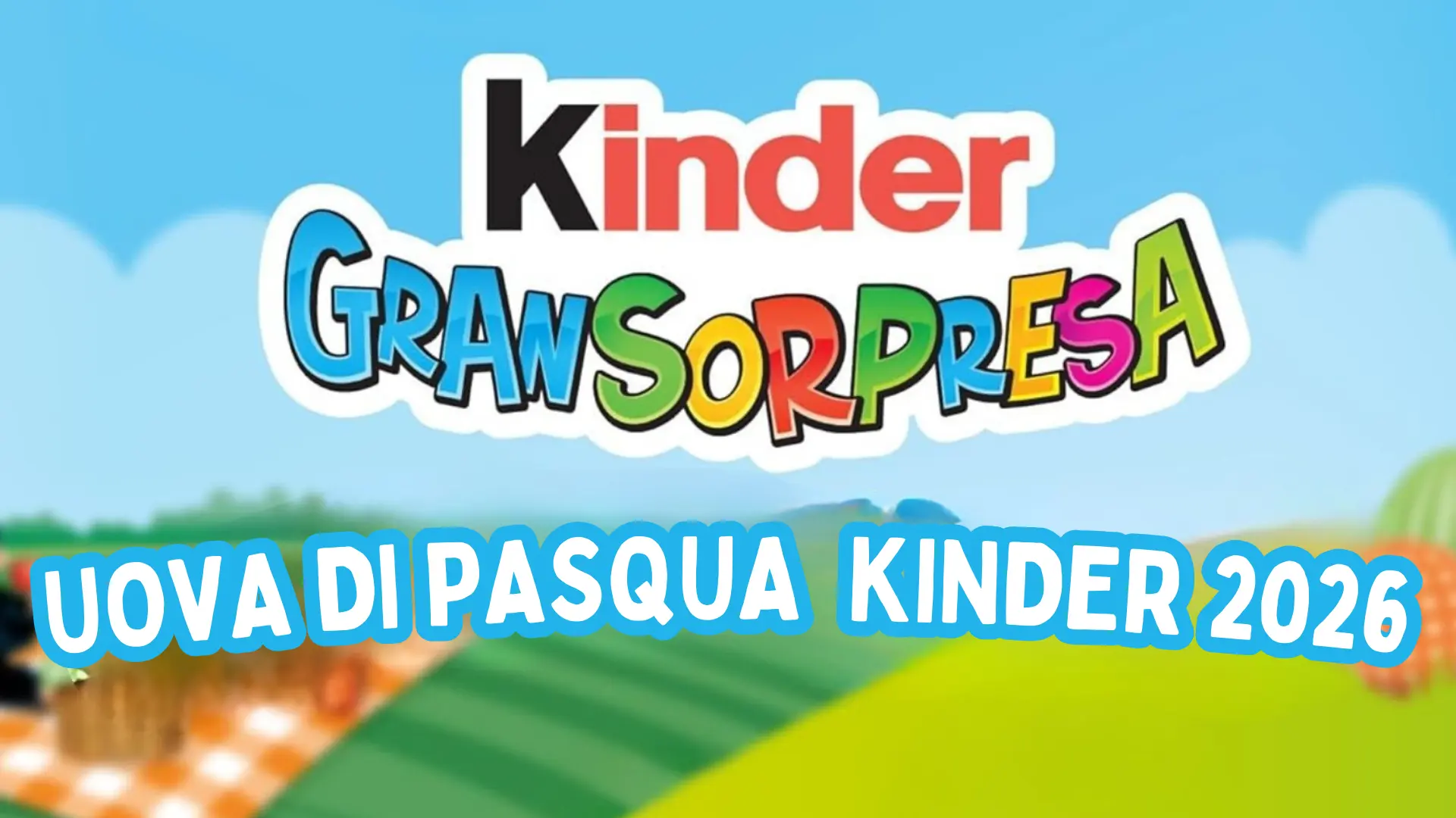 Uova di Pasqua Kinder 2026: peso e nuove sorprese
