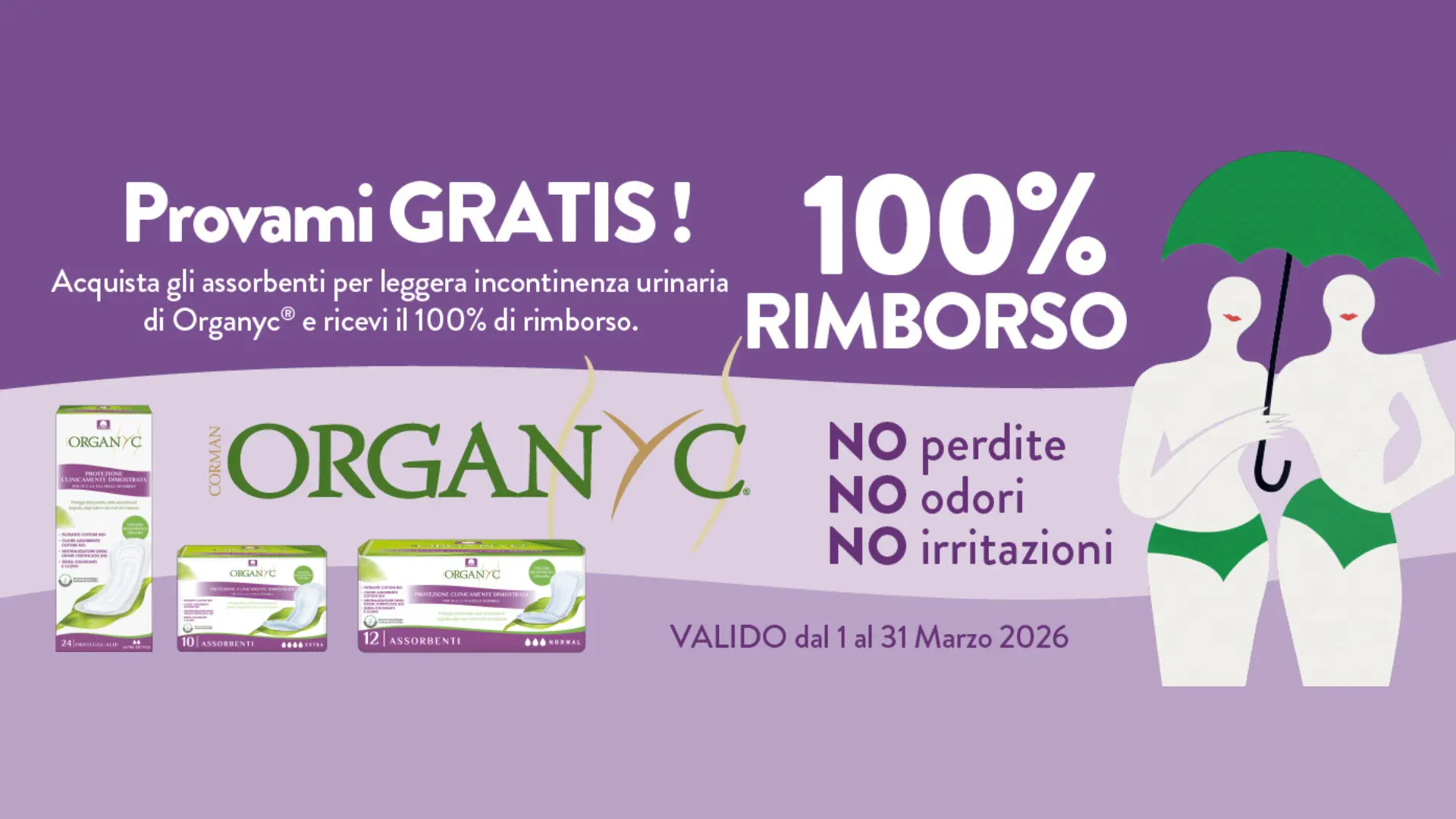 Assorbenti Organyc per leggera incontinenza urinaria, rimborso 100% valido dal 1 al 31 marzo 2026, provami gratis