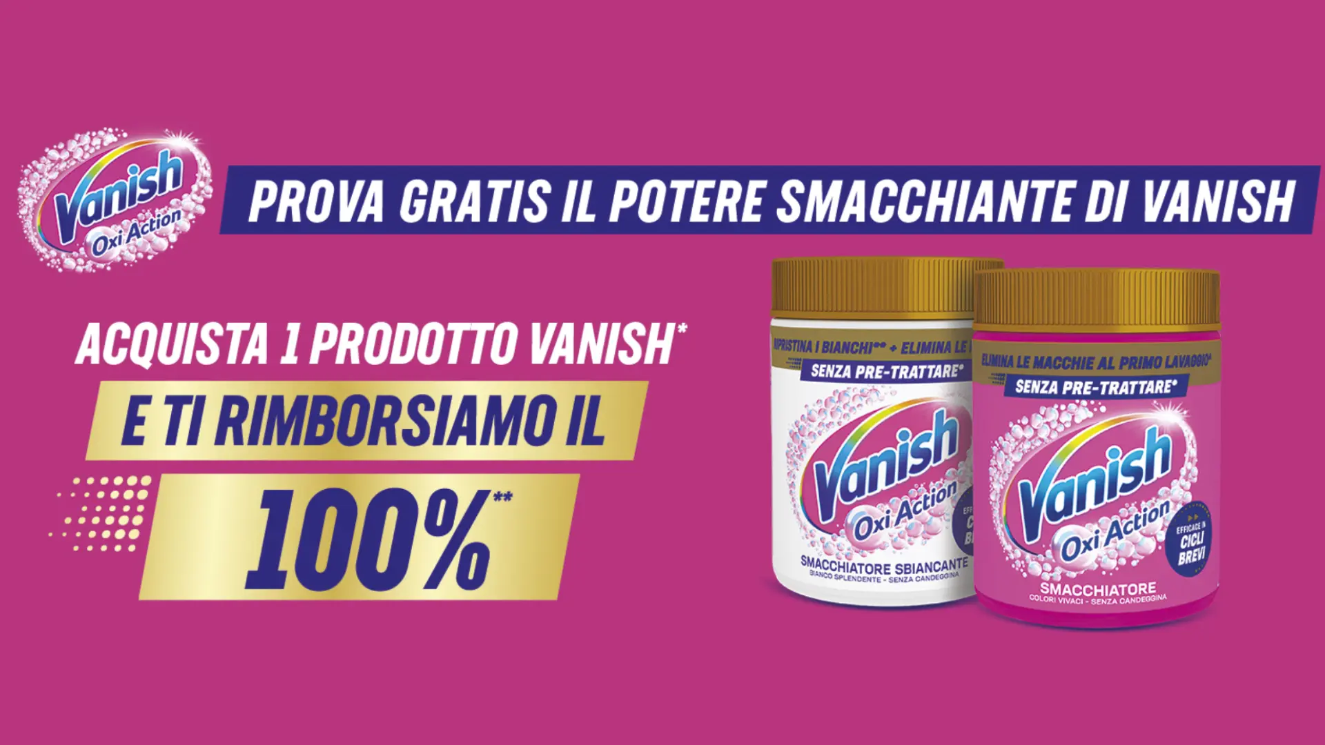 Cashback Vanish con rimborso 100% sui prodotti smacchiatori Vanish Oxi Action