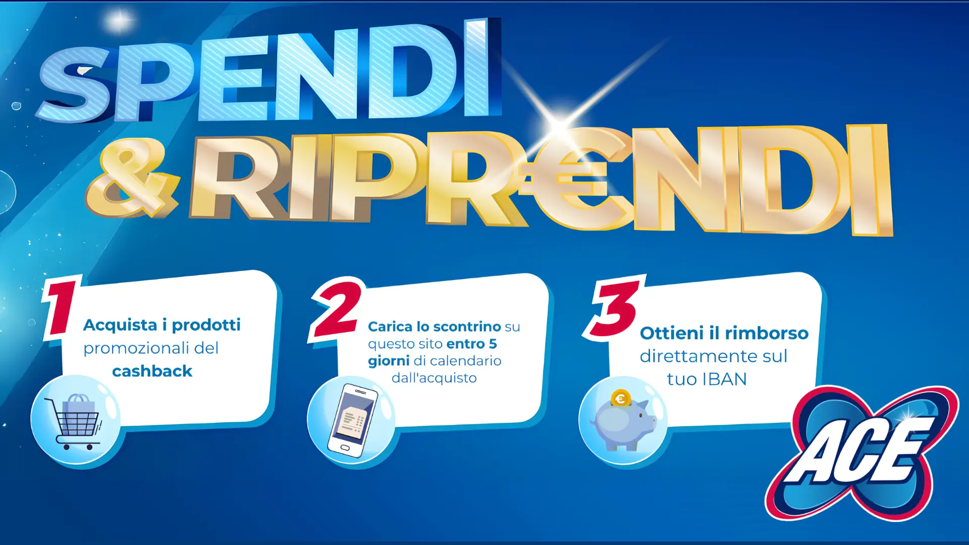 Cashback ACE Spendi e Riprendi 2026: su 10€ di spesa, ricevi 5€ di rimborso caricando lo scontrino entro 5 giorni dall'acquisto