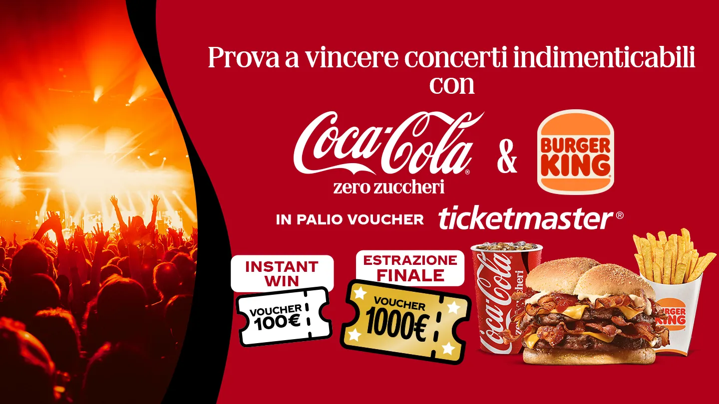 Concorso Coca-Cola da Burger King: voucher Ticketmaster da 100€ e 1.000€ per i concerti