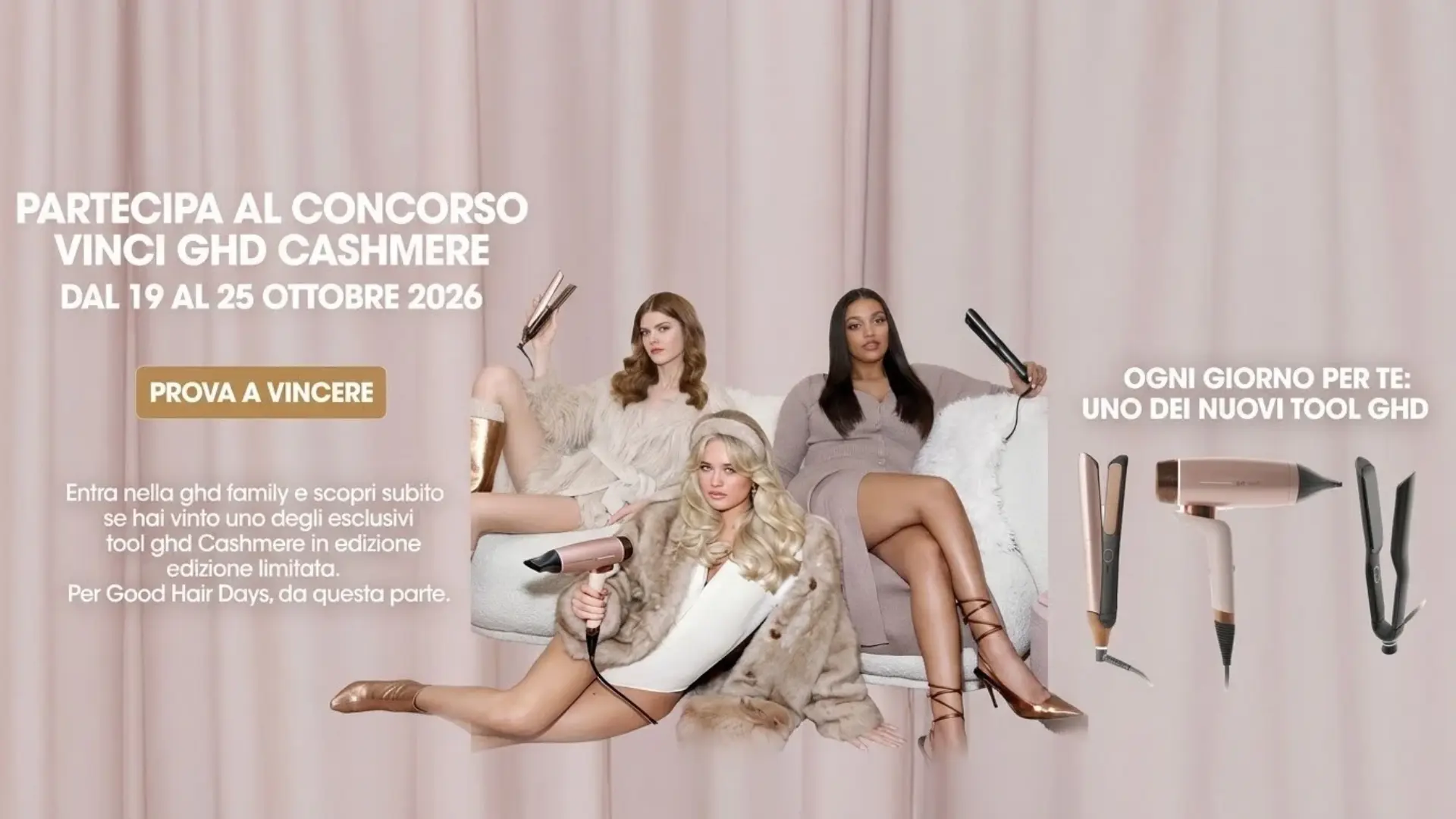 Concorso ghd Cashmere Collection: 7 styler e piastre ghd in palio tramite instant win gratuito