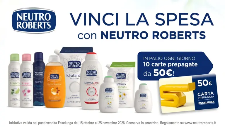 Concorso Neutro Roberts da Esselunga: in palio 140 buoni spesa da 50€